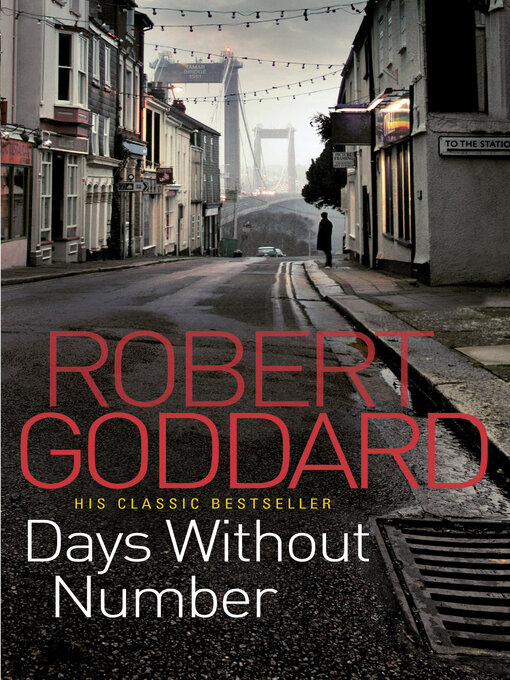 Title details for Days Without Number by Robert Goddard - Wait list